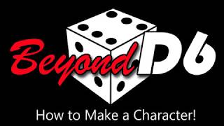 BeyondD6: How to Create a Character
