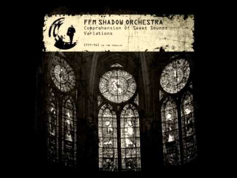 TTT 14 01  FFM Shadow Orchestra   Comprehension Of Sweet Sounds Dramatic Variation By Antraxid