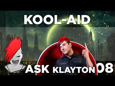Ask Klayton EP.08: Kool-Aid