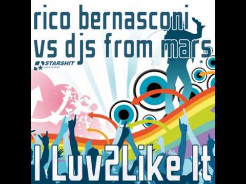 Rico Bernasconi Vs.. DJs From Mars - Luv 2 Like It (DJs From Mars Alien Club Mix)