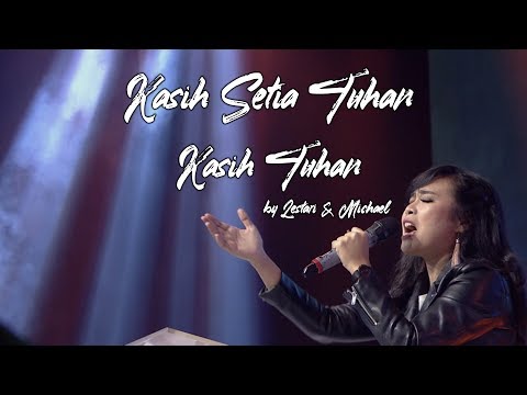 Kasih Setia Tuhan medley Kasih Tuhan by Lestari & Michael