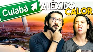 Como é morar em CUIABÁ | Melhores cidades do Brasil