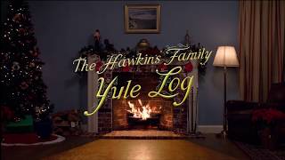 The Hawkins Family Yule Log (Rated R) | Full HD | 2 Hours |