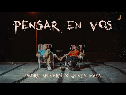 Pedro Monardi - Pensar en vos 🌠🌙 X @Gonza_MazaOk (Video Oficial)