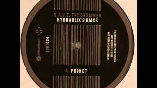 D.A.V.E  The Drummer - Hydraulix 9 (Proket remix)