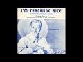 OLDIES 1950 Jan7 I'M THROWING RICE Eddy Arnold