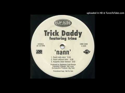 download lagu mp3 mp4 Trick Daddy Nann Clean, download lagu Trick Daddy Nann Clean gratis, unduh video klip Trick Daddy Nann Clean