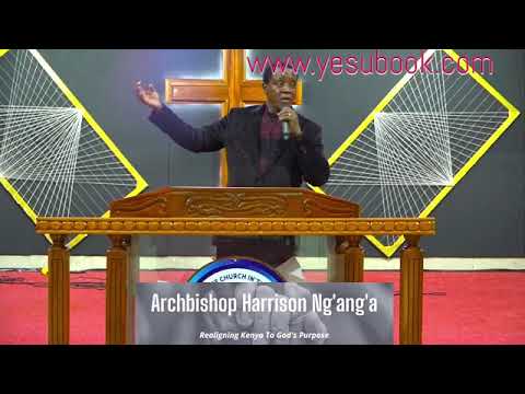Ujumbe Kuhusu Maombi | Archbishop Dr. Harrison Ng'ang'a