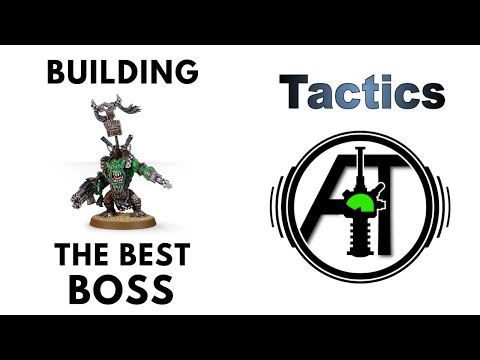 Ork Warboss: Rules Review + Tactics - Building the Best Boss Strategy Guide