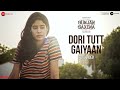 Dori Tutt Gaiyaan Full Video Gunjan Saxena Janhvi Kapoor Rekha Bhardwaj Amit T Kausar M