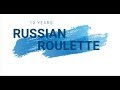 10 Years - Russian Roulette (Lyrics)