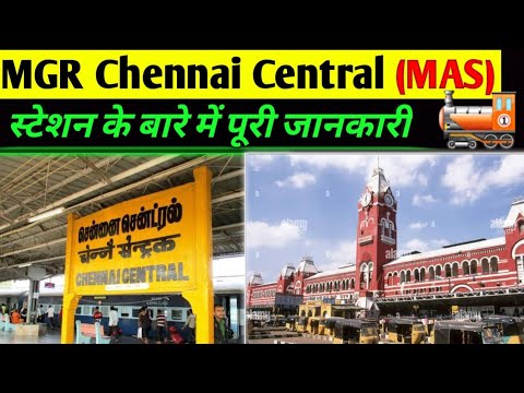Full details of MGR Chennai Central (MAS) Railway Station || स्टेशन के बारे में पूरी जानकारी ||