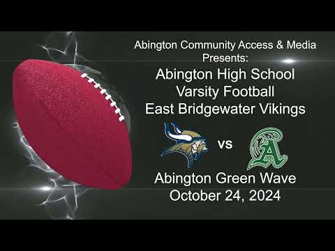 East Bridgewater Vikings vs Abington Varsity Football; October 24, 2024