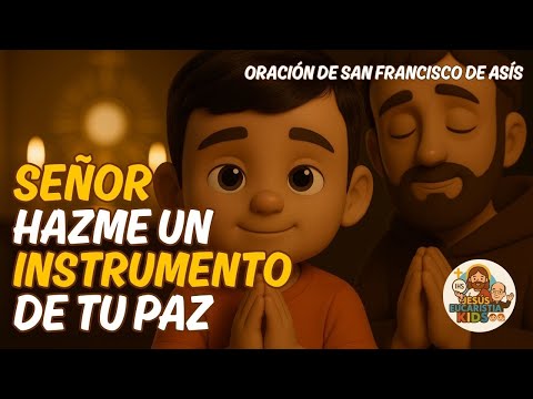 Señor hazme un instrumento de tu paz | Oración de San Francisco de Asís