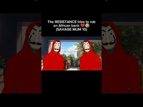 SAVAGE MUM 10-The resistance in an African bank 💔🤣 #funny #moneyheist #animation #savagemum