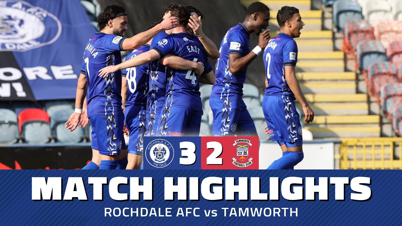 Rochdale vs Tamworth Highlights