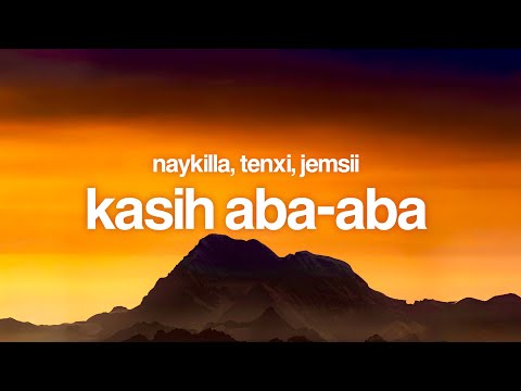Kasih aba-aba - Naykilla, Tenxi, Jemsii (Lirik) Ku merasakan apa yang kau rasakan
