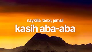 Download lagu Kasih aba-aba - Naykilla, Tenxi, Jemsii (Lyrics) Ku merasakan apa yang kau rasakan mp3 Download lagu Kasih aba-aba - Naykilla, Tenxi, Jemsii (Lyrics) Ku merasakan apa yang kau rasakan mp3