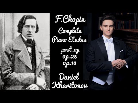 F.Chopin Complete Piano Etudes (post.op, op.25, op.10) LIVE Daniel Kharitonov (Даниил Харитонов)
