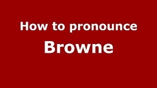 How to pronounce Browne