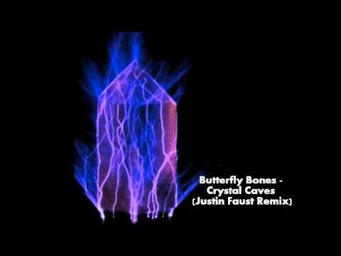 Butterfly Bones - Crystal Caves (Justin Faust Remix)
