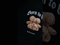 BUZO TEDDY BORN TO BE DIFFERENT