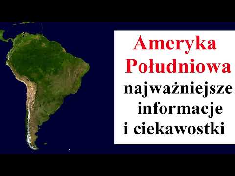 Ameryka Południowa - najważniejsze informacje i ciekawostki