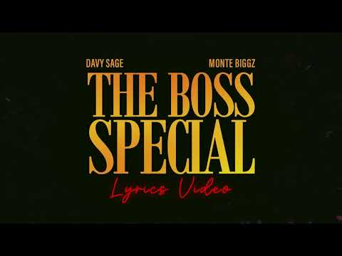The Boss Special - Davy Sage Ft. Monte Biggz (Lyrics Video)