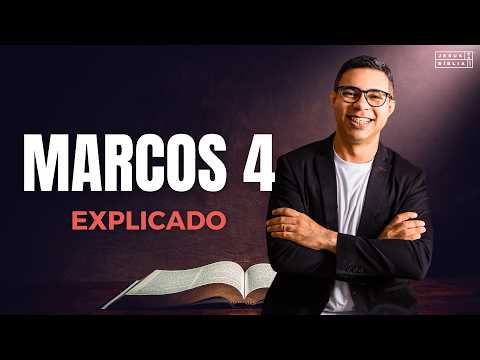 Marcos 4 Estudo: CHAMADOS PARA OUVIR (Bíblia Explicada)