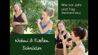 Wie vor Jahr und Tag, (Reinhard Mey) gesungen von Evelien + Noémi Schröder