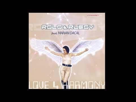 Rolo & Ruboy Feat.  Marian Dacal - "Love 4 Harmony"