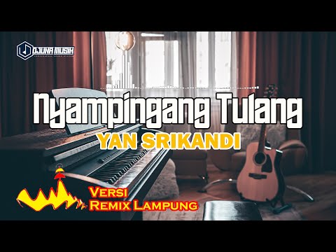Lirik Nyampingang Tulang -  Yan Srikandi