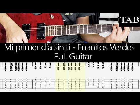 MI PRIMER DÍA SIN TI - Enanitos Verdes - (Felipe Staiti): FULL GUITAR + TAB