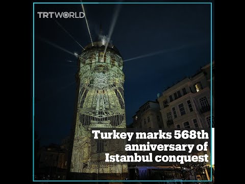 Light shows held to mark the 568th anniversary of the conquest of Istanbul