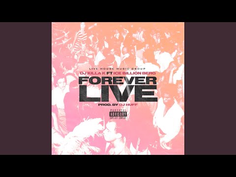 Forever Live (Feat. Ice Billion Berg) (feat. Ice Billion Berg)