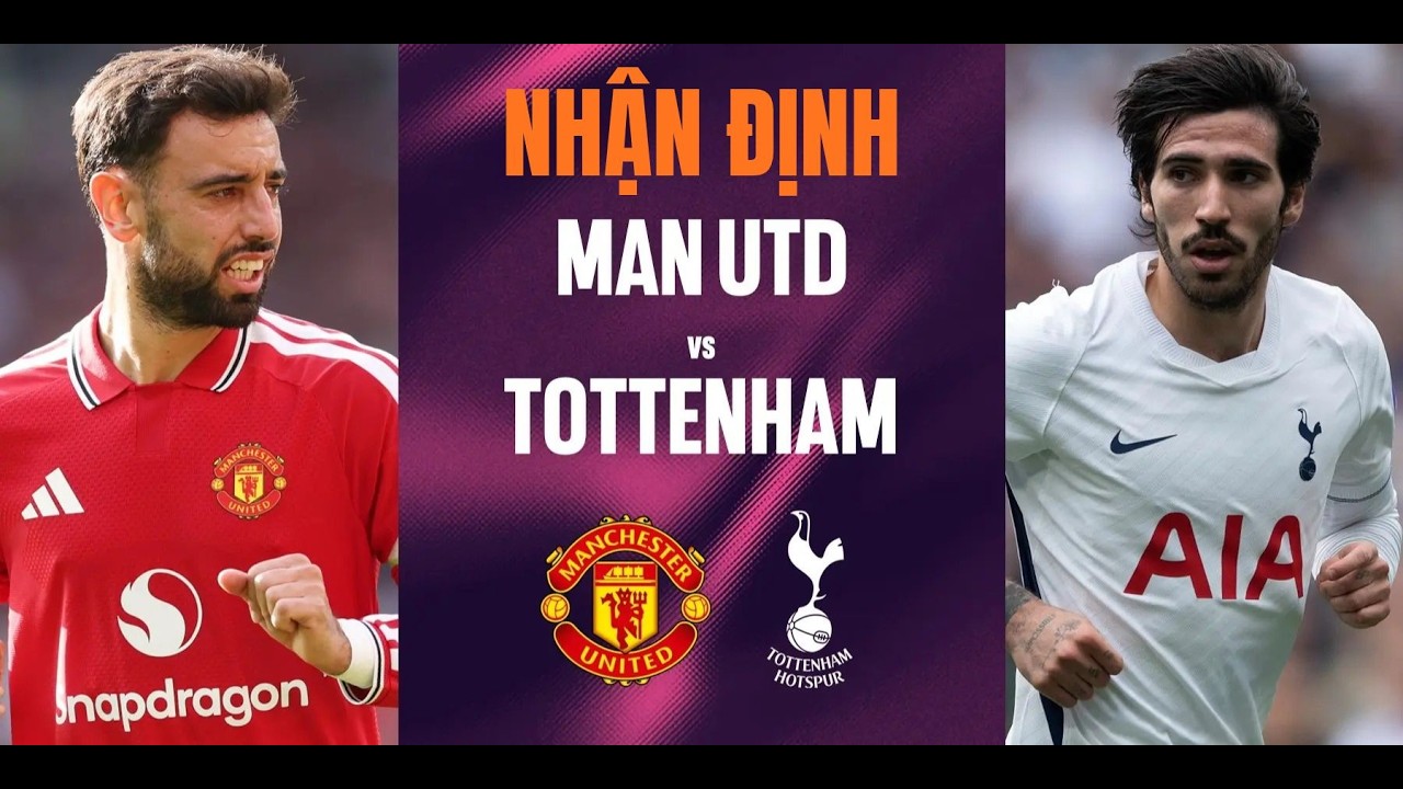 Nhận định bóng đá MU vs Tottenham, 23h30 ngày 10/10: Hai kẻ khốn cùng quyết đấu