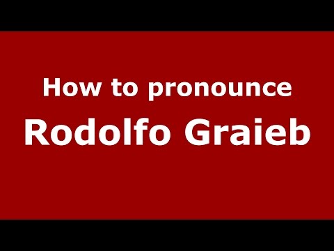 How to pronounce Rodolfo Graieb (Spanish/Argentina) - PronounceNames.com