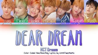 NCT DREAM (엔씨티 드림) - Dear Dream (디어 드림) Color Coded Han/Rom/Eng Lyrics
