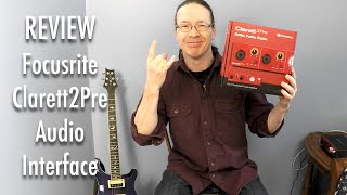 Video thumbnail for Review: Focusrite Clarett 2Pre Audio Interface by Kendall Giles