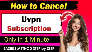 How to Cancel uVPN Subscription 2026 | Cancel uVPN Auto-Renewal Easily (Step-by-Step Guide)
