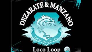 Dezarate & Manzano - Loco Loop (Joy Marquez Remix)