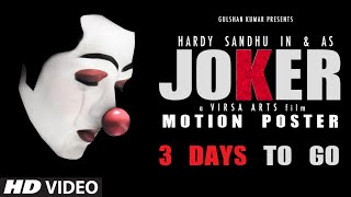 Motion Poster: 'Joker' by Hardy Sandhu | 3 Days To Go