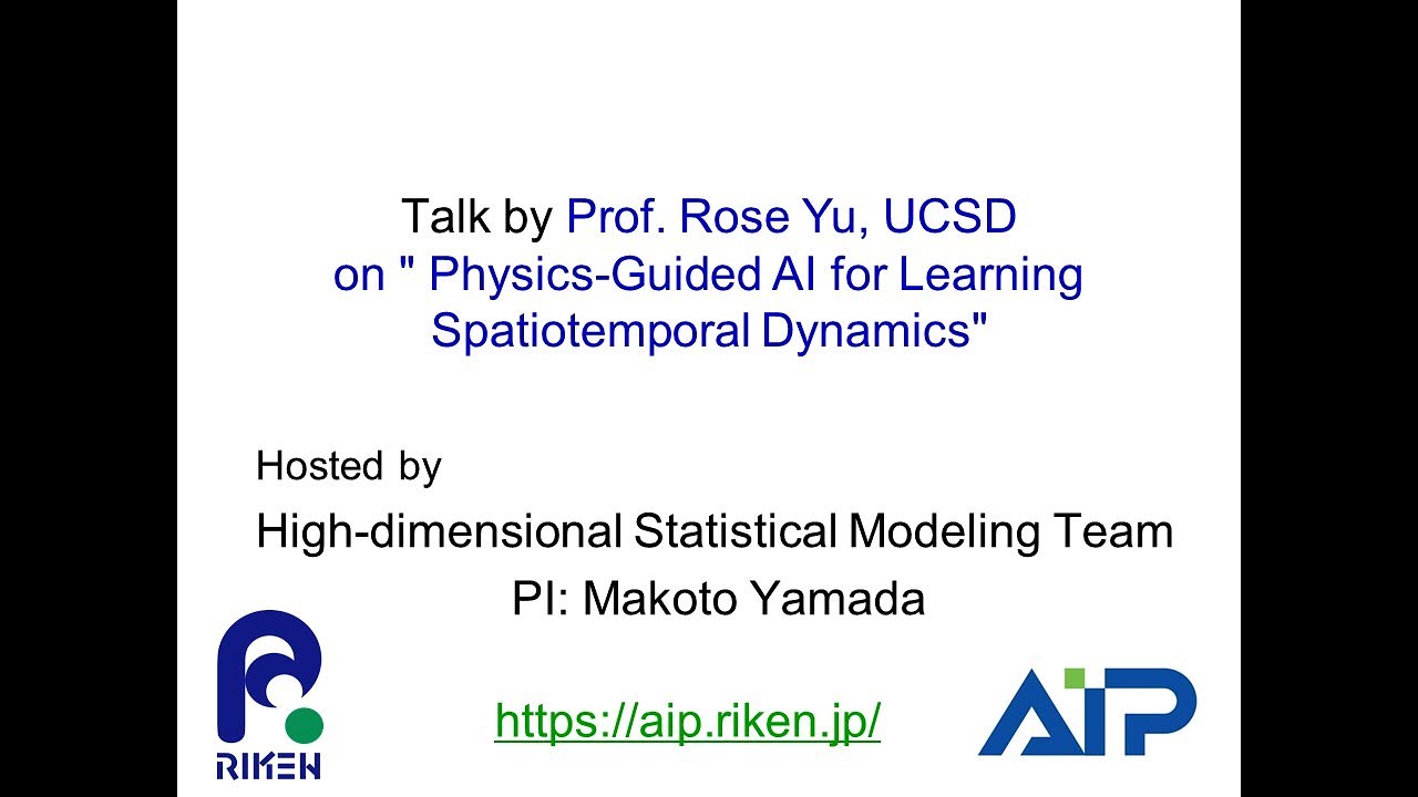 Talk by Prof. Rose Yu, UCSD on Physics-Guided AI for Learning Spatiotemporal Dynamics サムネイル