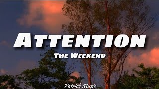 The Weekend - Attention ( Lyrics )