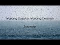 Zyryndyr - 'Walang Susuko, Walang Iwanan' (Official Lyric Video)