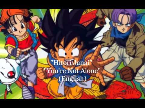 Dragon Ball GT Ending 1 Hitori Janai You're Not Alone English Full