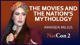 Amanda Milius | The Movies and the Nation's Mythology | National Conservatism Conference II