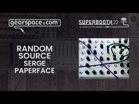 Random Source Serge Anniversary "Paperface" remakes - Gearspace @ Superbooth 2022