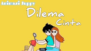 Download lagu DILEMA CINTA - ANIMASI JUPPY mp3