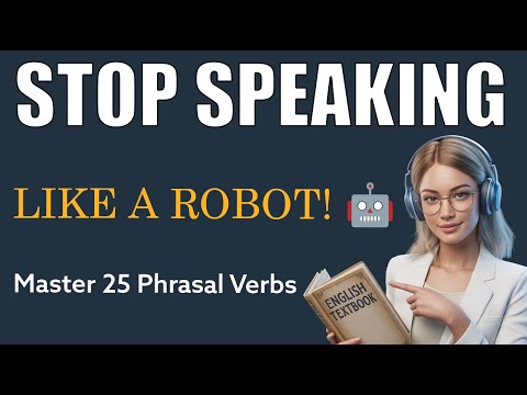 STOP SPEAKING LIKE A TEXTBOOK! ❌ Master 25 British Phrasal Verbs (B1-B2)